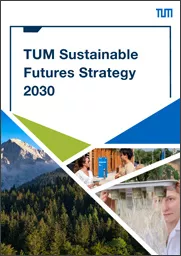 Die TUM Sustainable Futures Strategy 2030 wurde am TUM Sustainability Day 2022 präsentiert.