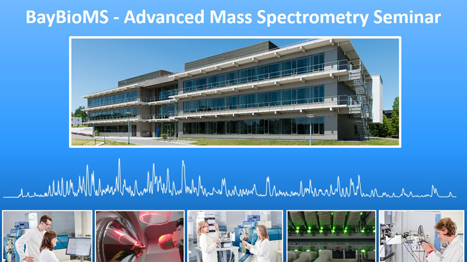 Seminar Series Advanced Mass Spectrometry TUM School of Life Sciences
