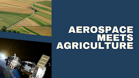 Aerospace meets Agriculture